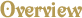 overview